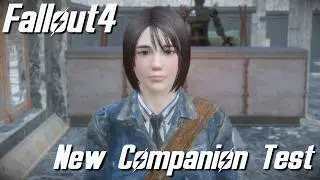 【Fallout 4】 New Companion MOD Test