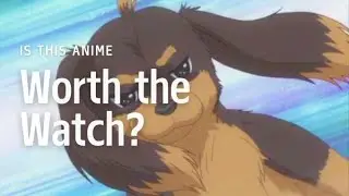 Anime Time: Dog & Scissors