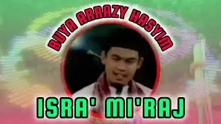 Masih Banyak Yang Belum Tahu Kisah Ini! Isra Miraj Nabi Muhammad SAW - Buya Arrazy Hasyim
