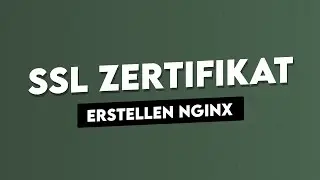 SSL Zertifikat erstellen | Nginx Webserver (Kostenlos)