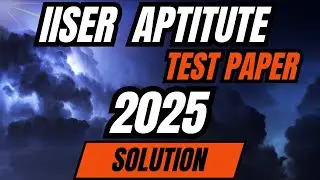 IISER Aptitude Test 2025 Solution | Full Paper Solved with Tricks #IISER2025 #IISERTest #ScienceExam