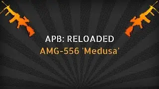 APB Reloaded - AMG-556 