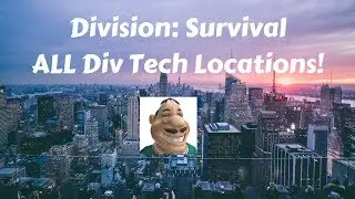 Division - Survival - All EASY to get Div tech locations!