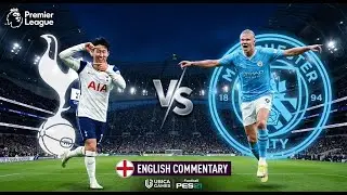 TOTTENHAM vs MAN CITY | Premier League | English Commentary 🇬🇧 | eFootball PES 21 Match Simulation