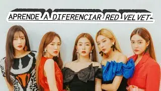 APRENDER A DIFERENCIAR A LAS INTEGRANTES DE RED VELVET// LIA BRAVO
