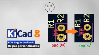 KiCad 8. PCB. Reglas de diseño personalizadas