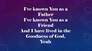 Goodness of God Lyrics - CeCe Winans