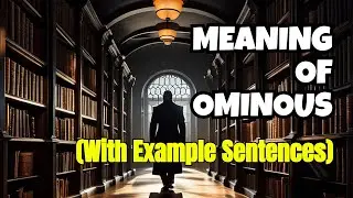 Ominous (Meaning of Ominous with example sentences) #learnenglish #improvevocabulary