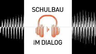 Susanne Hofmann: Partizipation duch Architektur schaffen - SCHULBAU Podcast