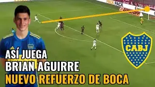AS&Iacute; JUEGA BRIAN AGUIRRE | NUEVO REFUERZO de BOCA (2024)