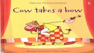 Kids book read aloud: Cow Takes a Bow | Usborne Phonics Readers