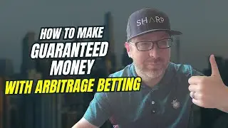 How to Make Guaranteed Money with Arbitrage Betting
