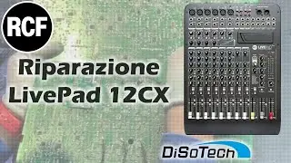 Riparazione Mixer RCF LivePad 12CX 