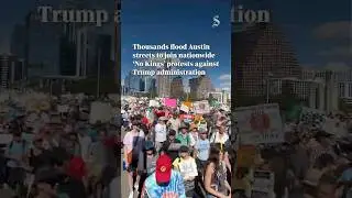 Thousands march through Austin in 'No Kings' protest