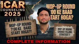 ICAR COUNSELING 2025 MOP-UP ROUND 🔥 | Eligibility, Choice Filling, Rejection, Next Step? #icar2025