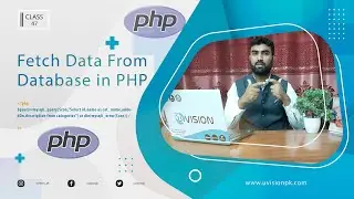 How to Fetch Data from Database in PHP, Database Connection, Class 47 | Backend Development