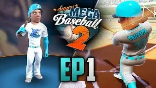 Super Mega Baseball 2 Season Mode | EP1 | PLAY BALL!