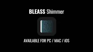 BLEASS Shimmer 