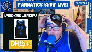 FANNATTICS SHOW LIVE! : Unboxing Orlando Magic jersey from Dhgate- 10/12/25