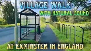 Relaxing Early Morning English Village Walk with natural sounds- Exminster England