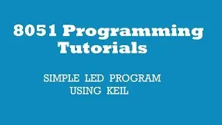 SIMPLE LED PROGRAM USING KEIL
