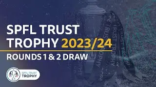 SPFL Trust Trophy 1st and 2nd Round Draw