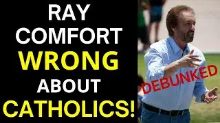 Ray Comfort and Living Waters WRONG about Catholics!