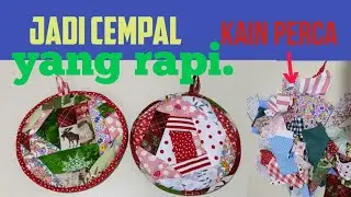 Cara membuat cempal tangan yang rapi dari kain perca | Patchwork | Handmade | Sewing.