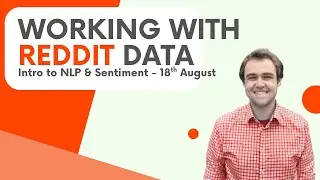 Working with Reddit Data - Intro to Social media scraping and text analysis