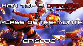 HoN TOP 5 [Garena] Plays of the Month - Episode 1 (October)