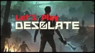 DESOLATE #6 Alte S&uuml;dbucht-Werkbank - Early Access - Gameplay PC - Open World - Deutsch/German