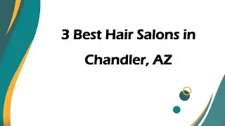 3 Best Hair Salons in Chandler, Arizona 2024 | Hair Studios