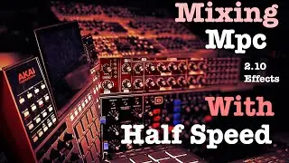 Mixing with MPC Effects with the Mpc half Speed Update