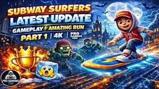 Subway Surfers Latest Update Gameplay ⚡ | Amazing Run Part 1 | Pro Gaming You | 4k