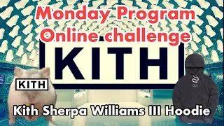 Kith monday program online challenge キス　マンデープログラムオンラインチャレンジ
