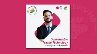 Sustainable Textile Technology with Alejandro Gallego