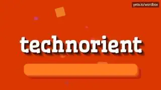 TECHNORIENT - HOW TO PRONOUNCE IT!?