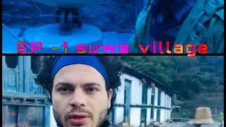EP-1 SUWA VILLAGE REACHED | VLOG UTTARAKHAND | DHARCHULA | traveler | exploring Uttarakhand