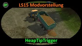LS15 Modvorstellung - HeapTipTrigger