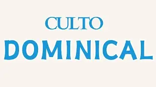 CULTO DOMINICAL | 10:00 AM | Domingo 25 de Enero del 2026
