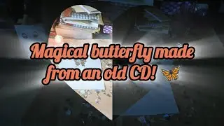 പഴയ CD കൊണ്ട് മാന്ത്രിക പൂമ്പാറ്റ! 🦋 | Magical butterfly made from an old CD! | #youtube #diy #craft
