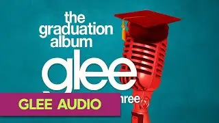 Glee - School's Out (Episode Version) [Audio]