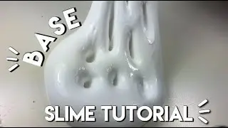 DIY THICK AND GLOSSY BASE SLIME TUTORIAL