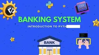 Grade 6 Student Builds a Banking System in Python | Core Code Learning