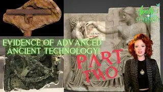 Evidence of Advanced Ancient Technology: Part Two
