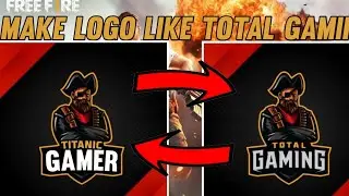 How to make a logo like total gaming(ajjubhai) 🎮|TITANIC EDITS|AJJUBHAI