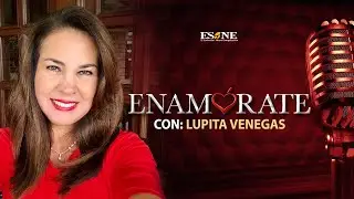 ¿Vale la pena casarse?  | Enamórate con Lupita Venegas| 21 de Julio,2023