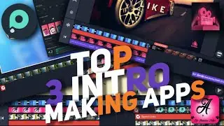 Top 3 INTRO-MAKING Application For Your YouTube Videos|For Smartphones