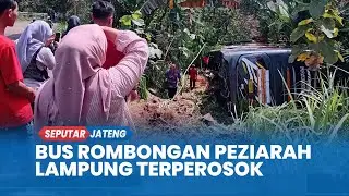 Kecelakaan Bus Rombongan Peziarah Sunan Muria Asal Lampung Terperosok di Dawe Kudus