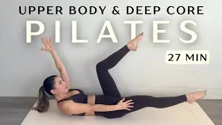27 Min Upper Body & Deep Core Workout | Sculpt & Sculpted Challenge Day 6